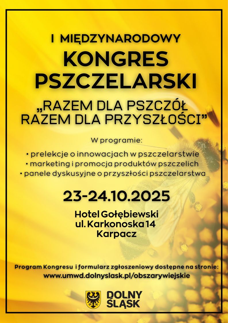 Więcej o: Zapraszamy do udziału w I Międzynarodowym Kongresie Pszczelarskim